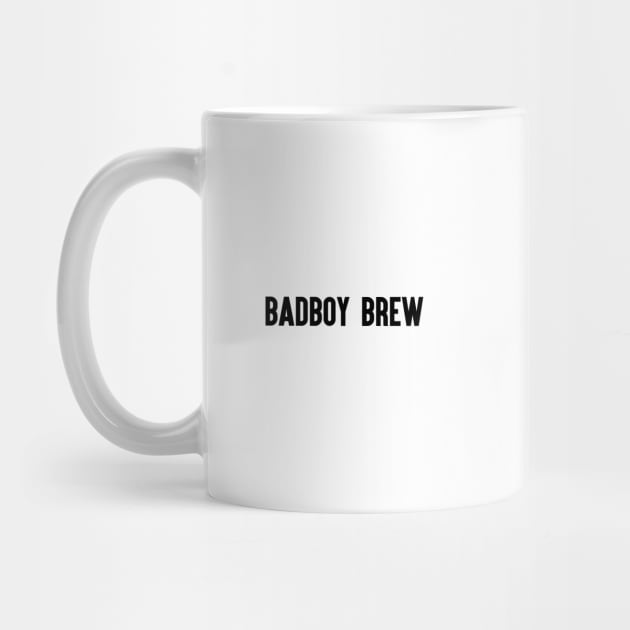 Badboy Brew by BADMANIZM